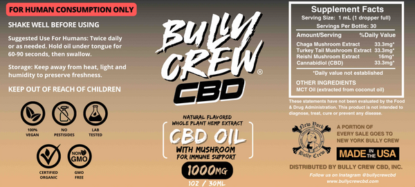 1000mg CBD Oil with Reishi, Turkey Tail and Chaga Mushrooms - Humans ONLY - Bully Crew CBD